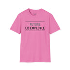 Future Ex Employee T-Shirt