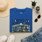 I Drive 60 Maniacs Daily T-Shirt