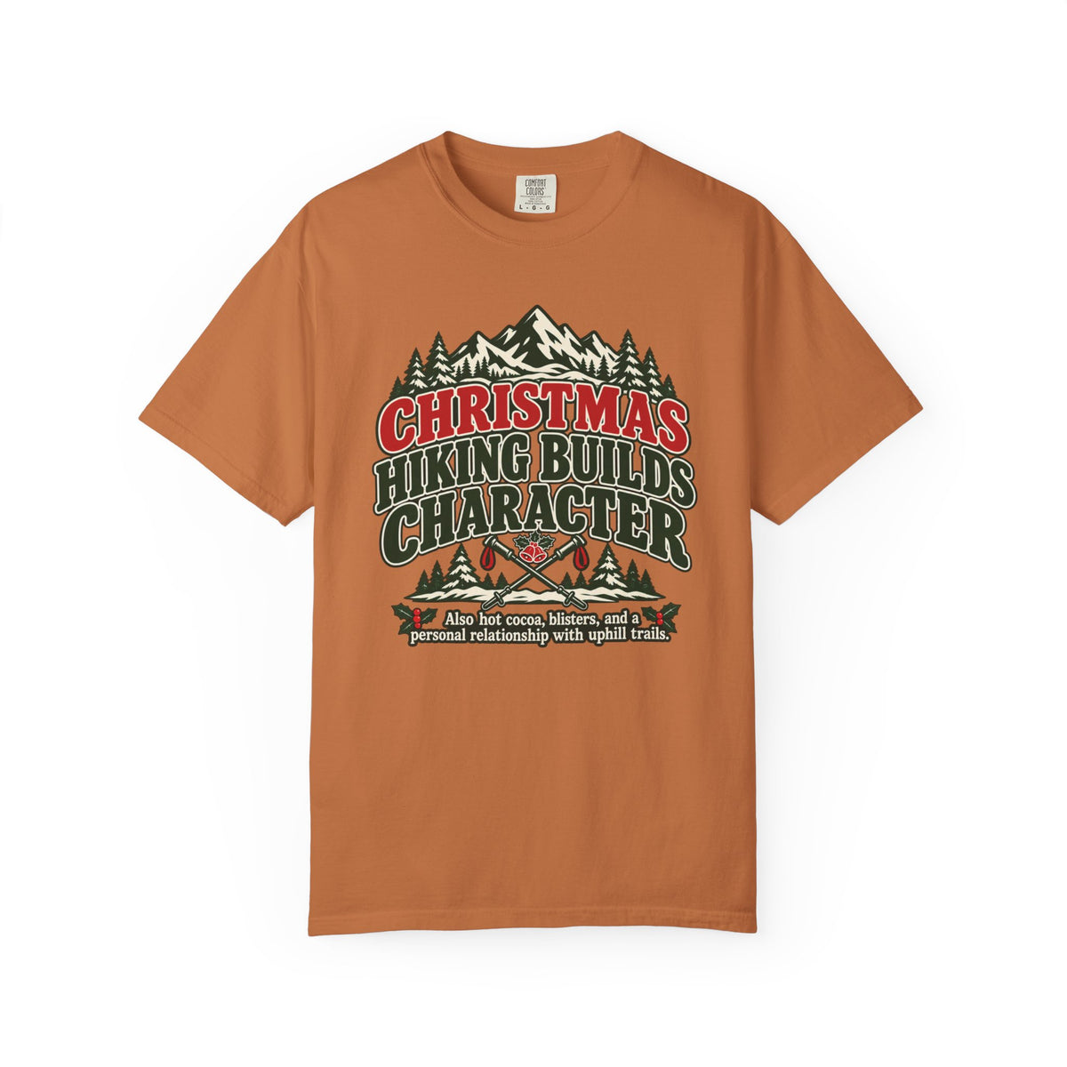 Christmas Hiking Builds Character T-Shirt