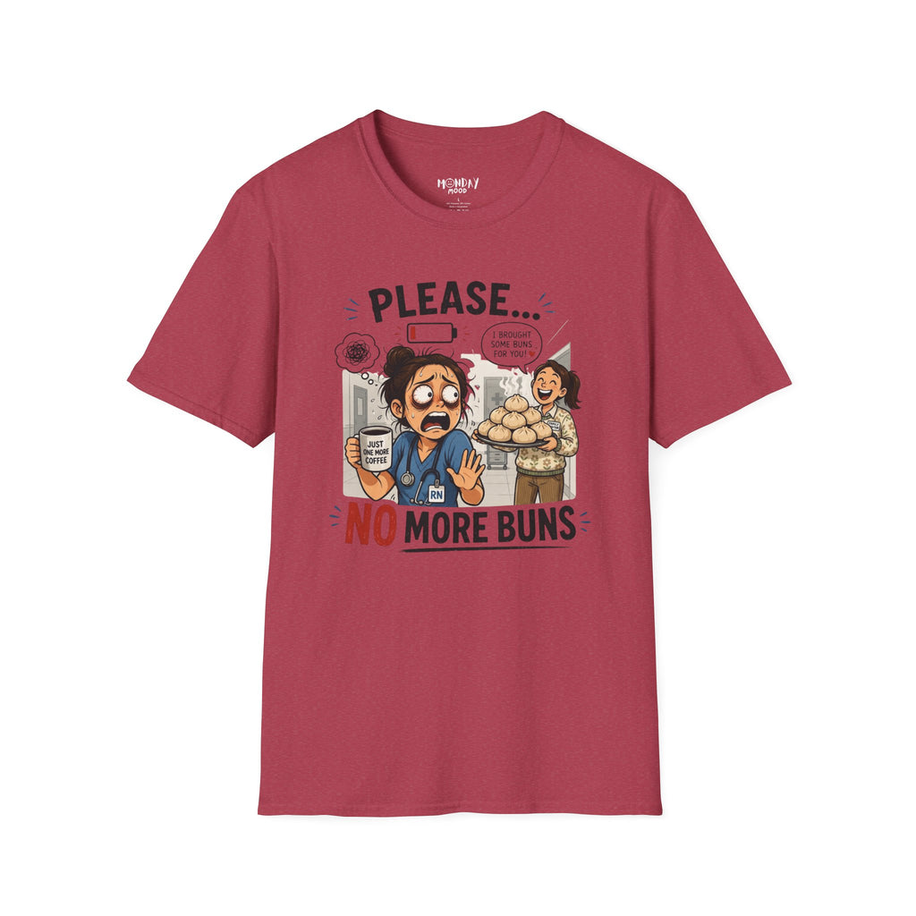 Please... No More Buns T-Shirt