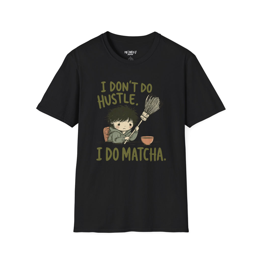 I Don't Do Hustle I Do Match T-Shirt