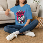 Tomorrow I Quit T-Shirt