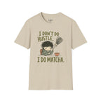 I Don't Do Hustle I Do Match T-Shirt
