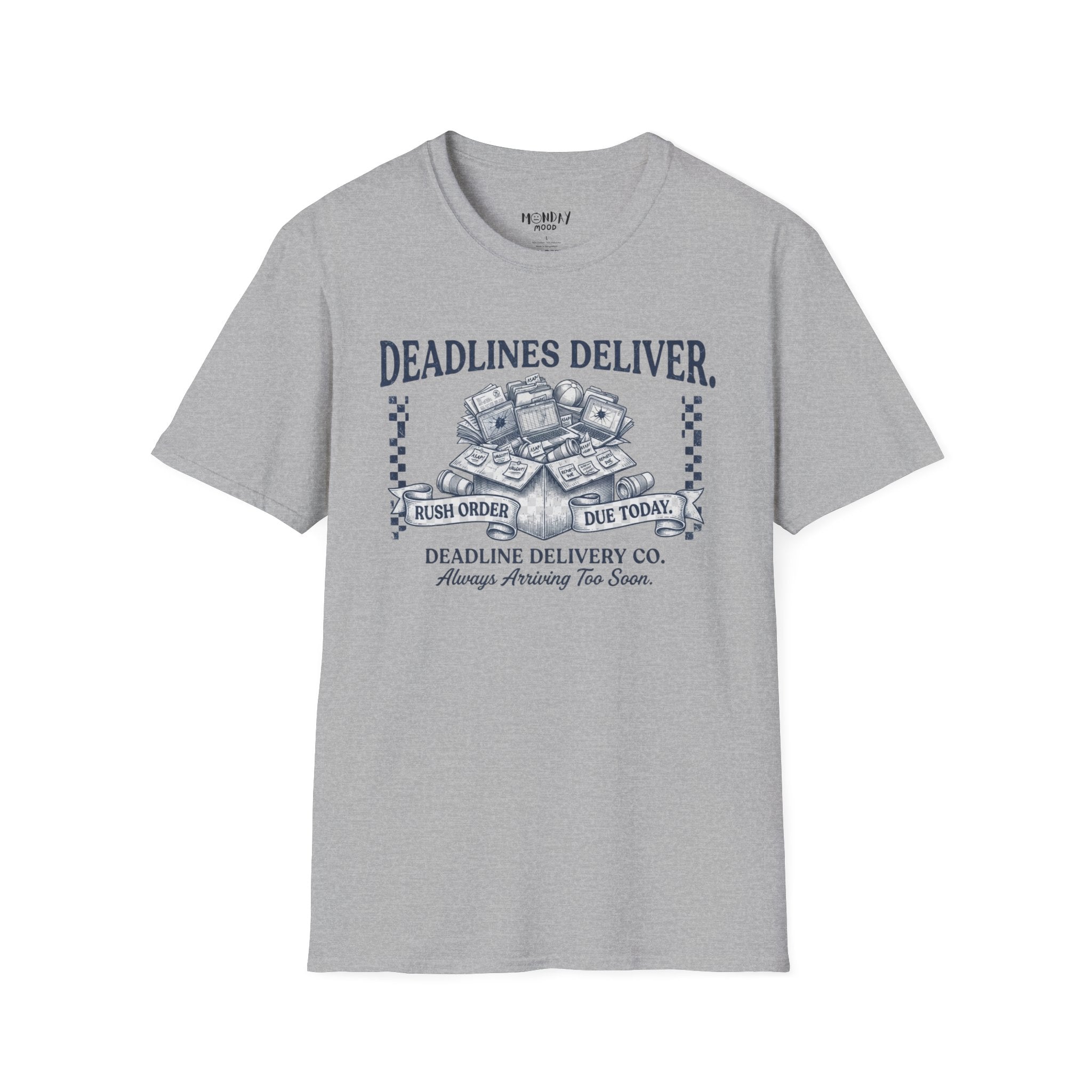 Deadlines Deliver T-Shirt