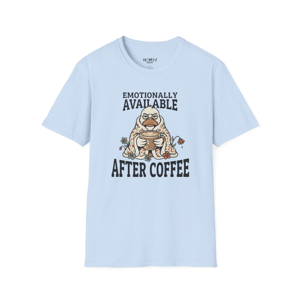 Emotionally Available T-Shirt