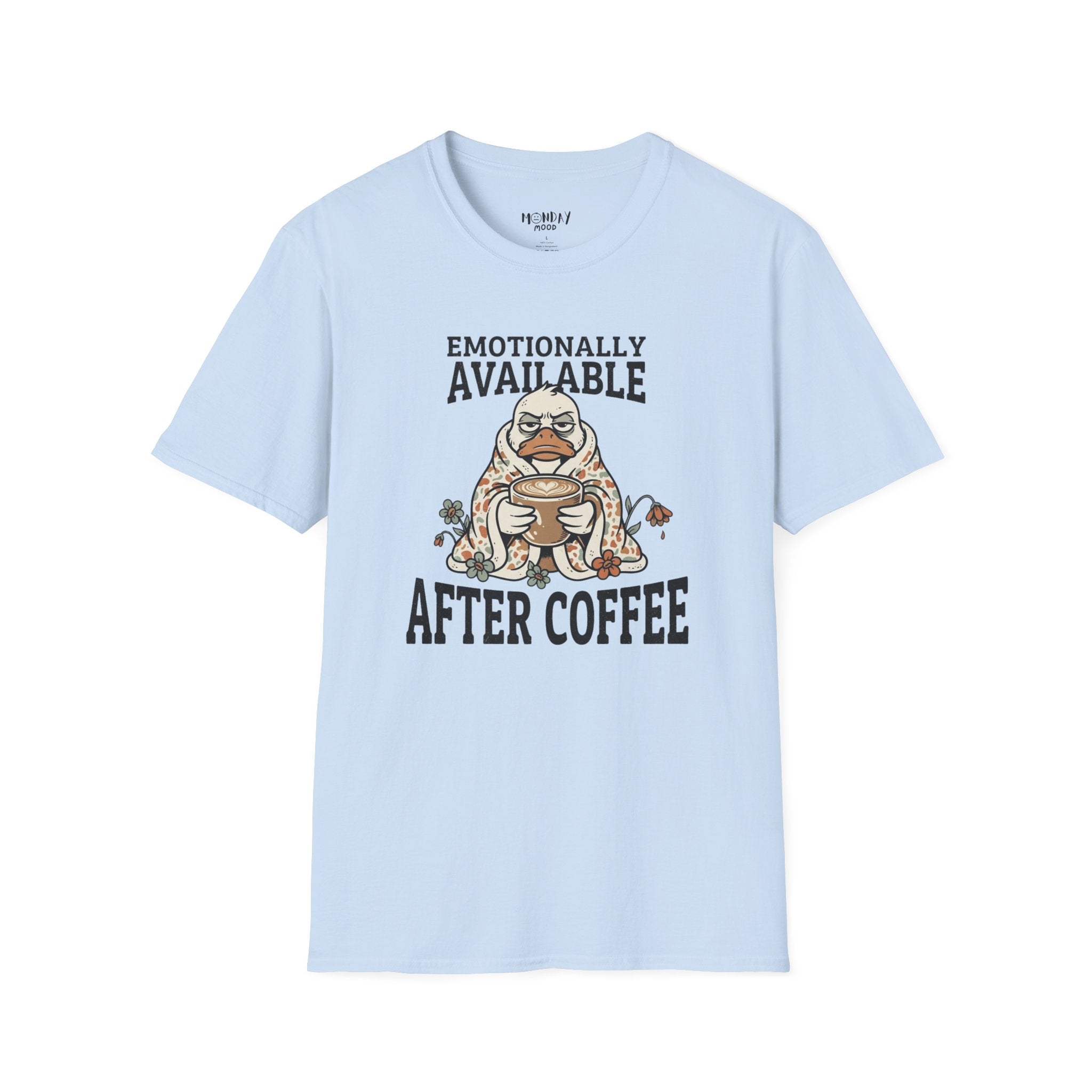 Emotionally Available T-Shirt