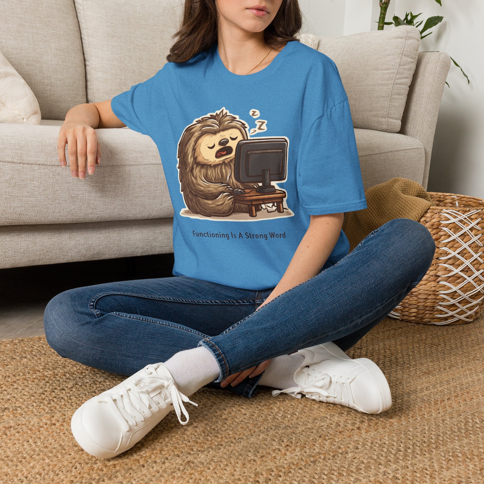 Functioning Is A Strong Word T-Shirt