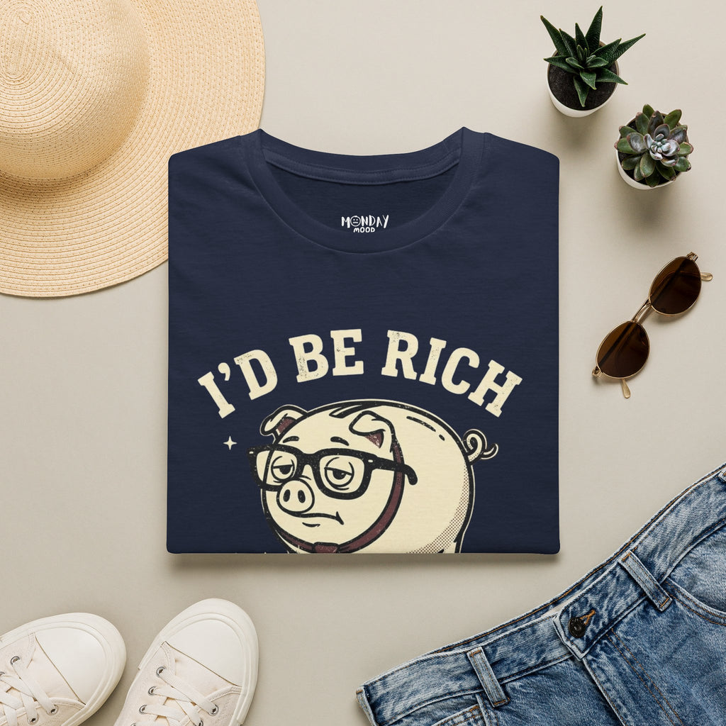 I'd Be Rich If Wishful Thinking Paid T-Shirt