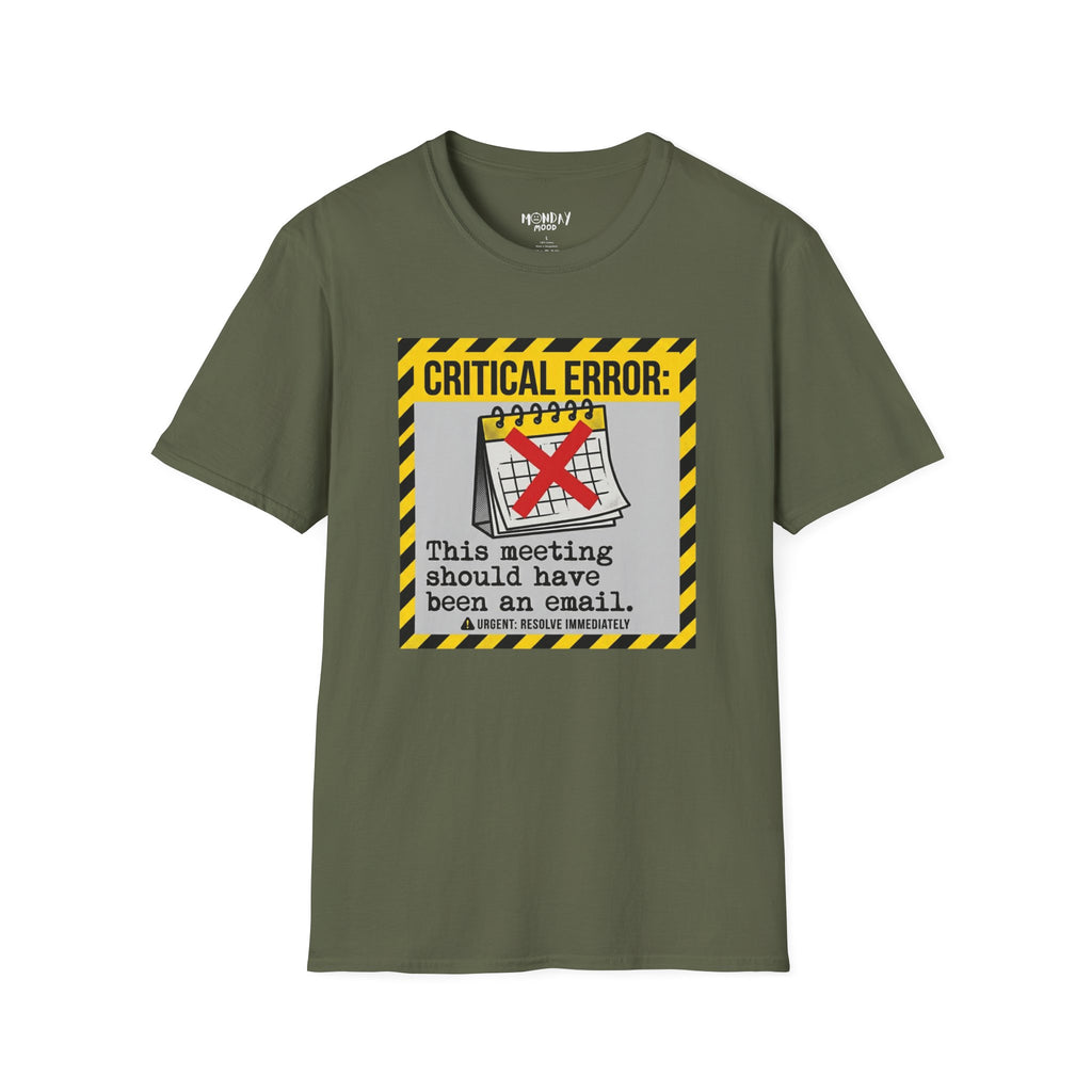 Critical Error: This Meeting Should Have Been An Email T-Shirt