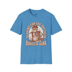 Slaving For The Paycheck Buried In Work T-Shirt