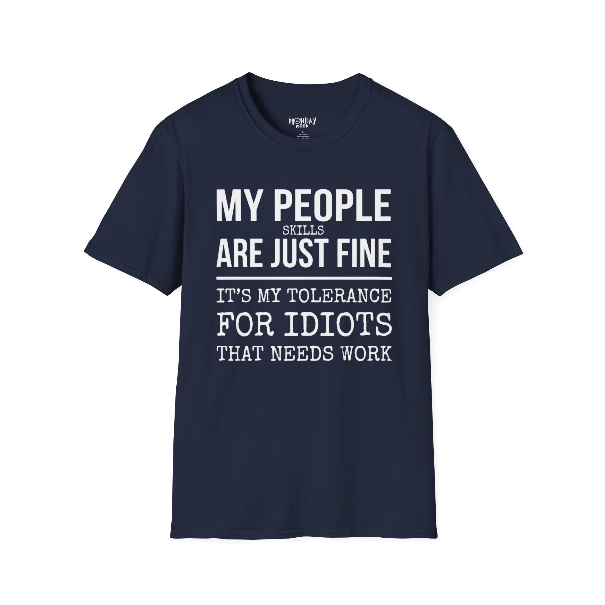 My People Skills Are Just Fine T-Shirt