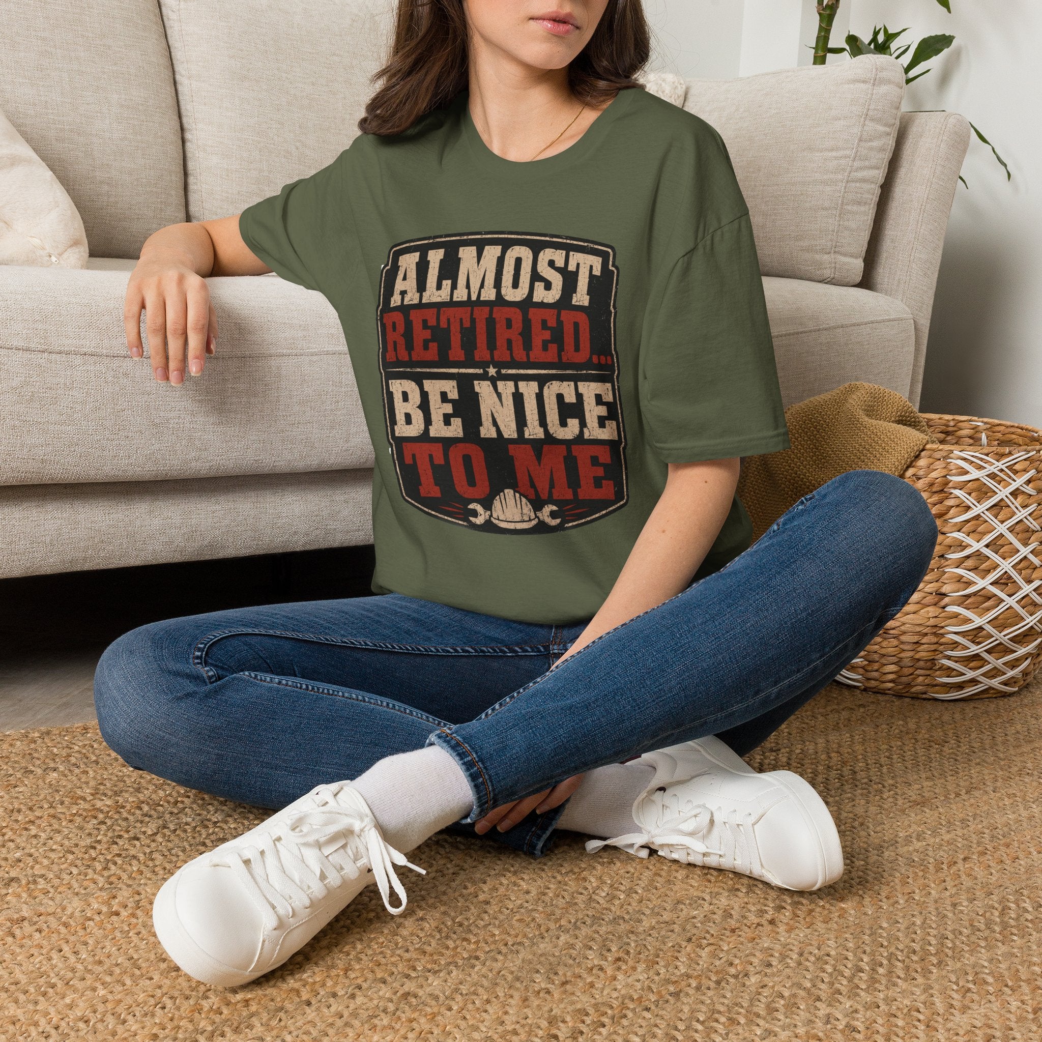 Almost Retired Be Nice To Me T-Shirt