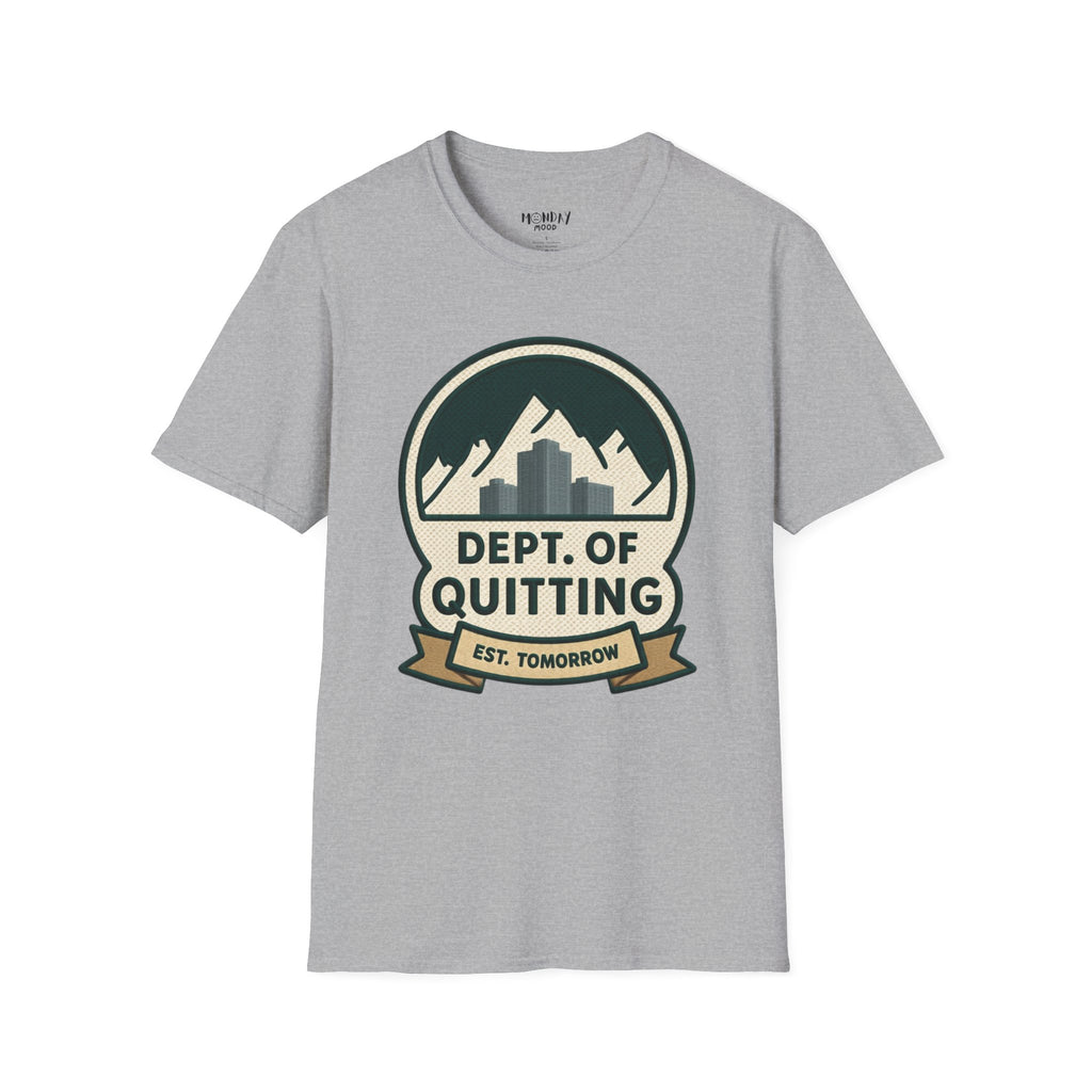 Dept Of Quitting T-Shirt