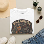 Still Working Because My Lottery Numbers Suck T-Shirt