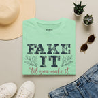 Fake It Till You Make It T-Shirt