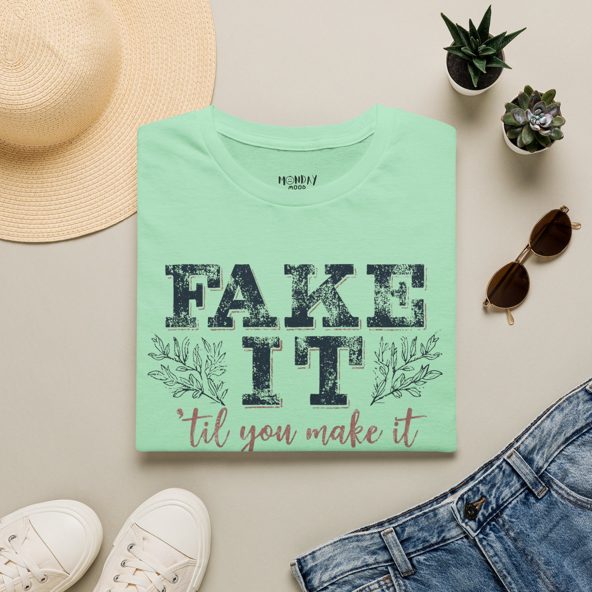Fake It Till You Make It T-Shirt