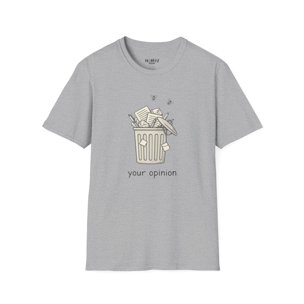 Your Opinion T-Shirt