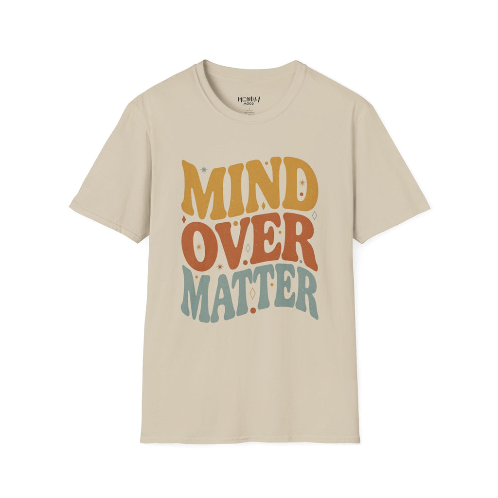 Mind Over Matter T-Shirt