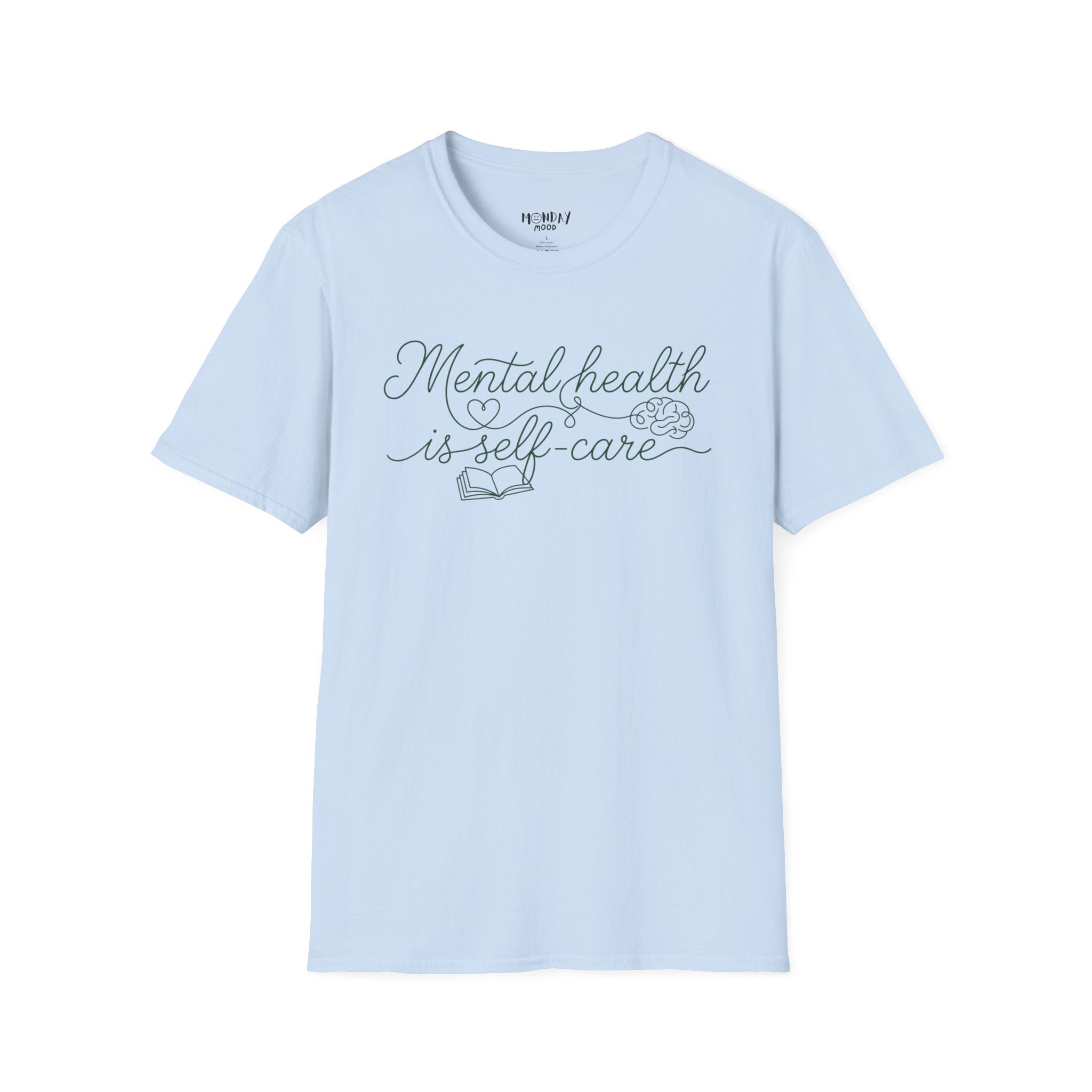Mental Health Is Self - Care T-Shirt