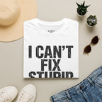 I Can't Fix Stupid But I Can Sedate It T-Shirt