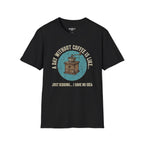 A Day Without Coffee Is Like... T-Shirt