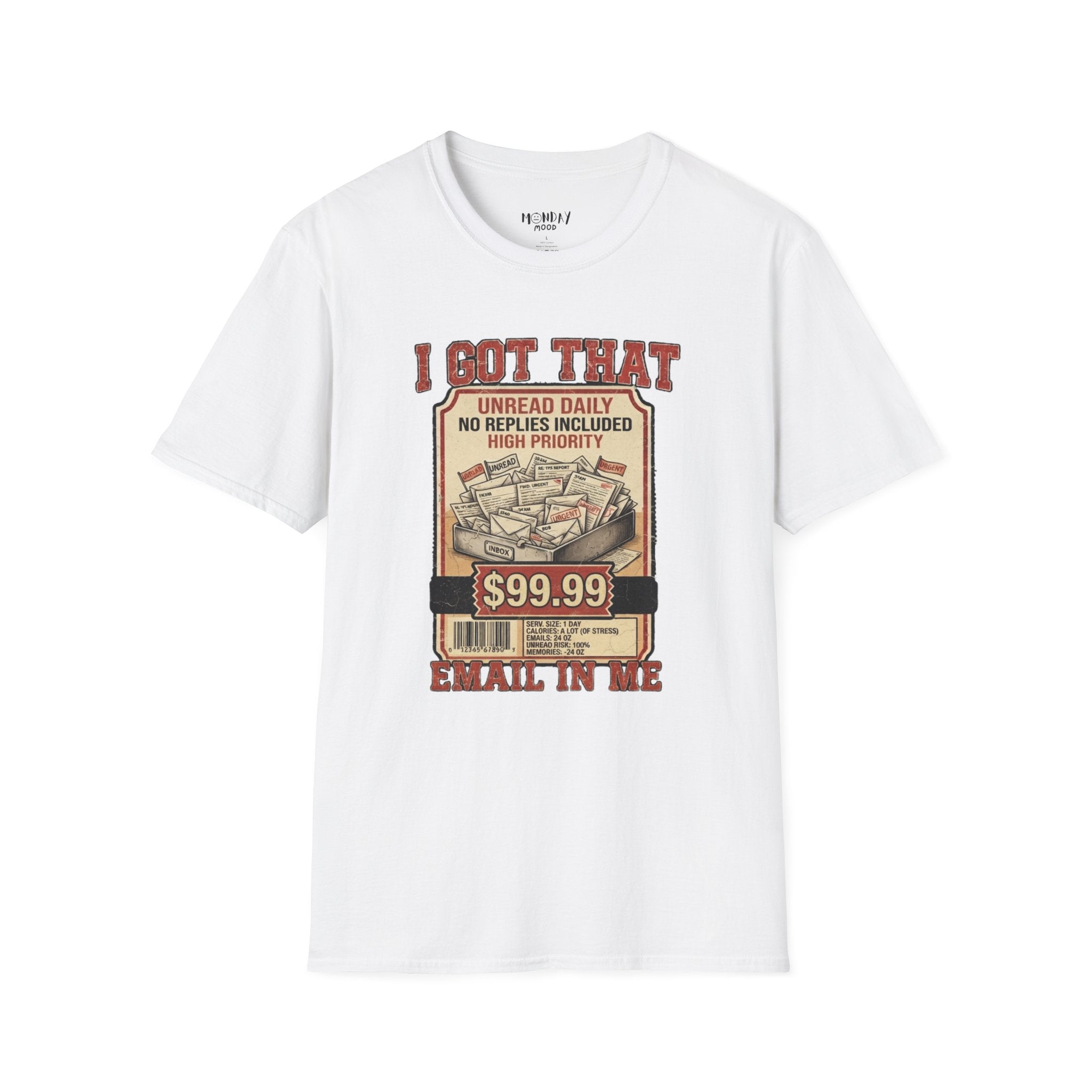 I Got That Email In Me T-Shirt