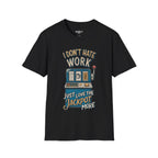 I Don't Hate Work Just Love The Jackpot More T-Shirt