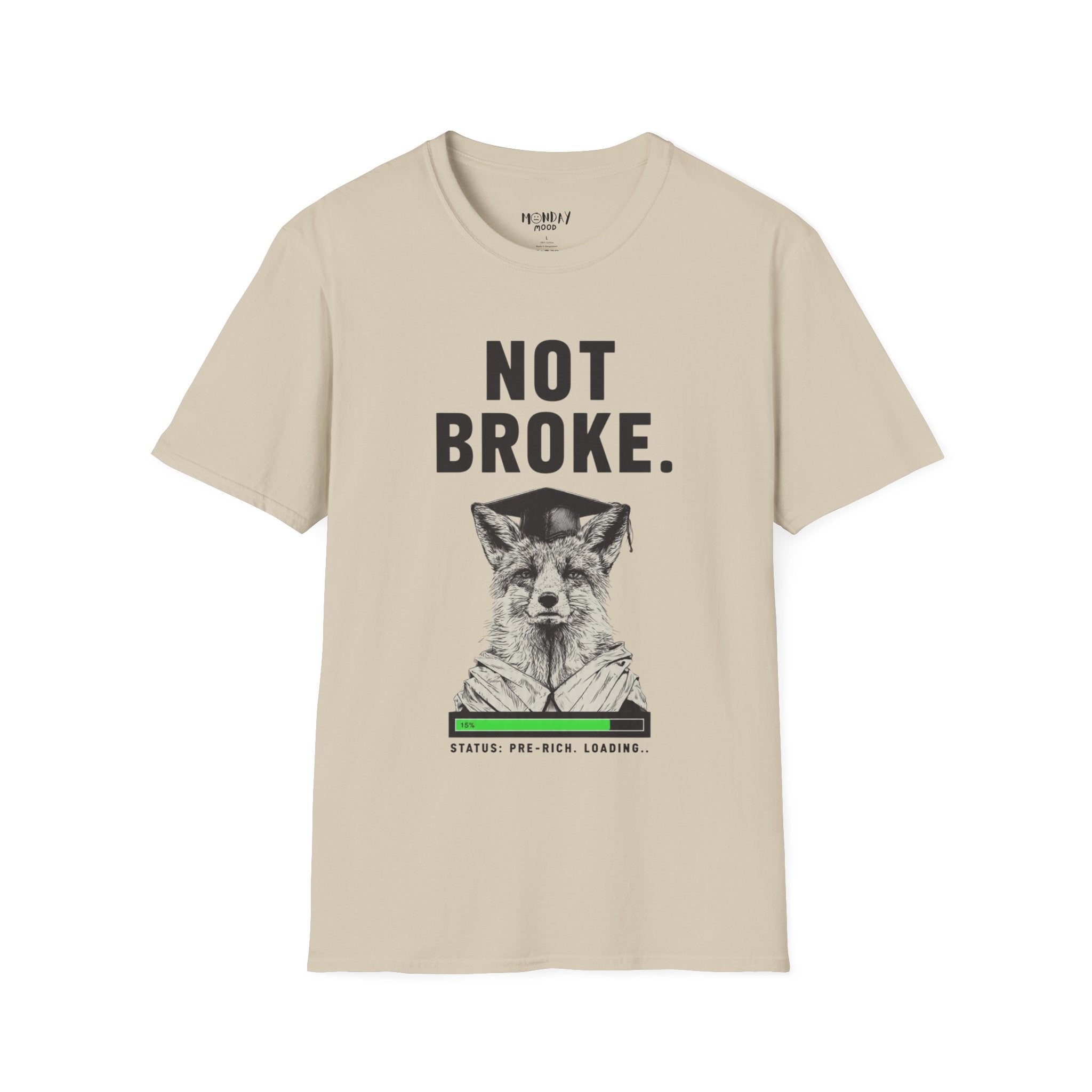 Not Broke T-Shirt