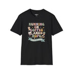 Running On Coffee And Hope T-Shirt