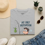 My Only Motivation T-Shirt