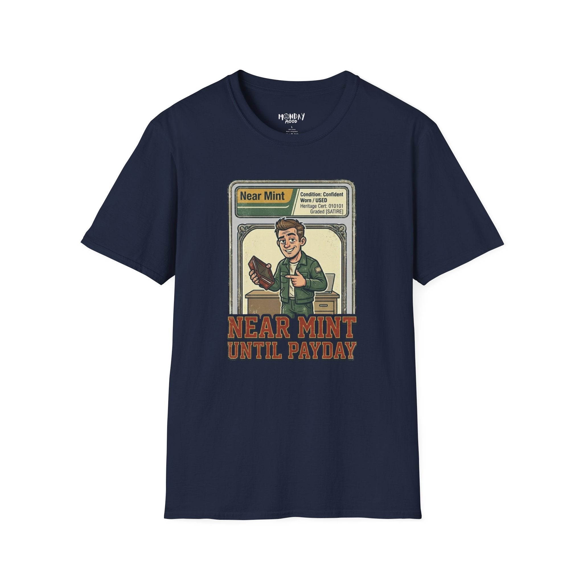 Near Mint Until Payday T-Shirt