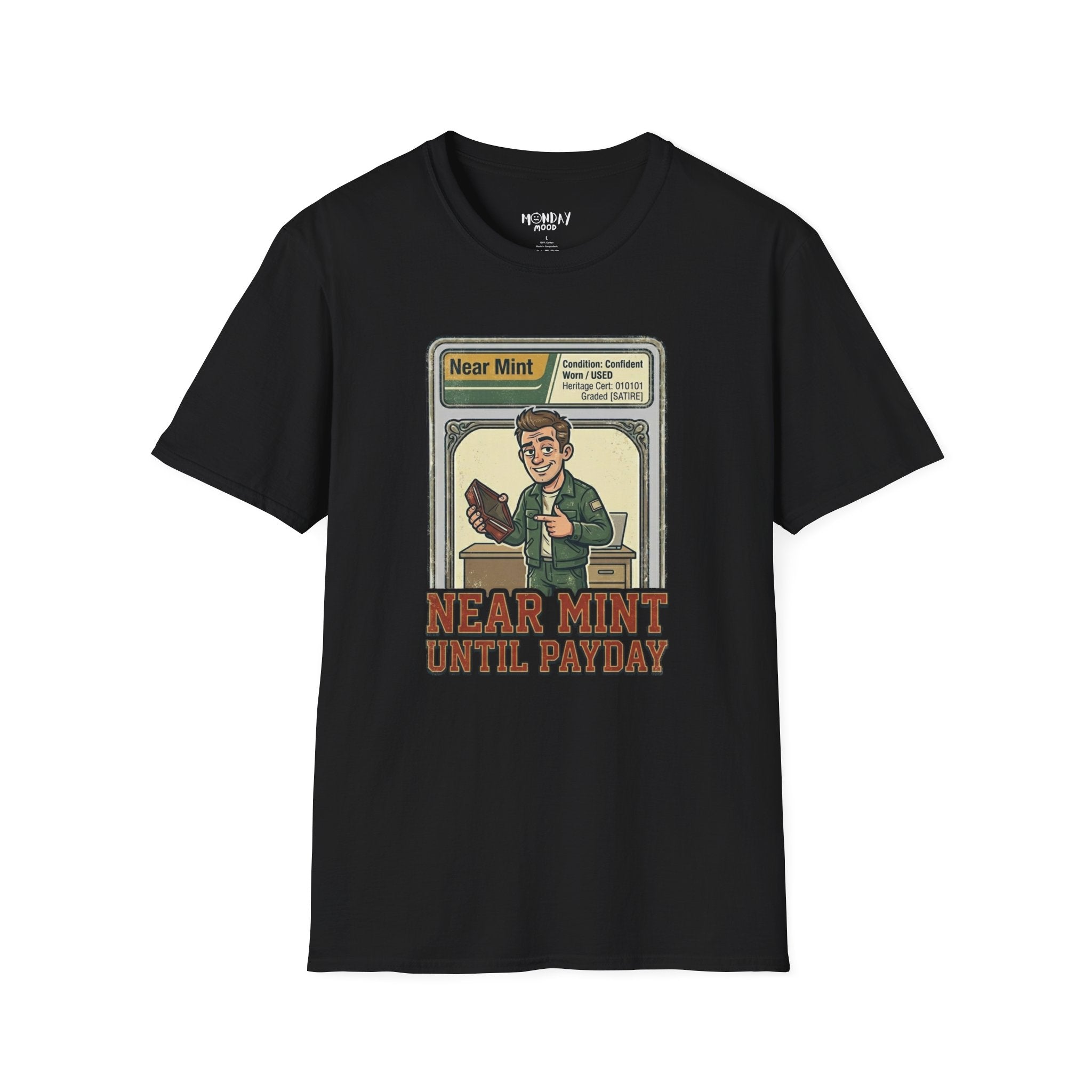 Near Mint Until Payday T-Shirt