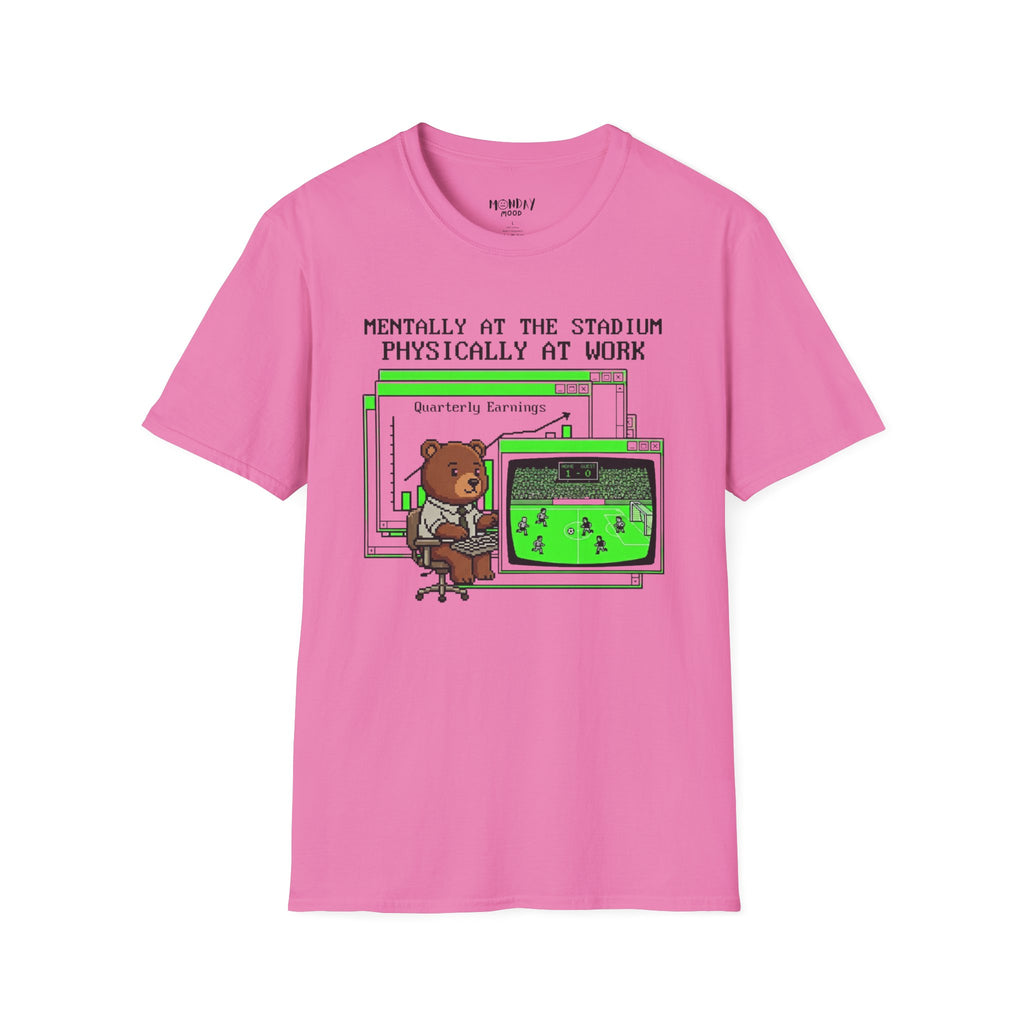 Mentally At The Stadium Physically At Work T-Shirt