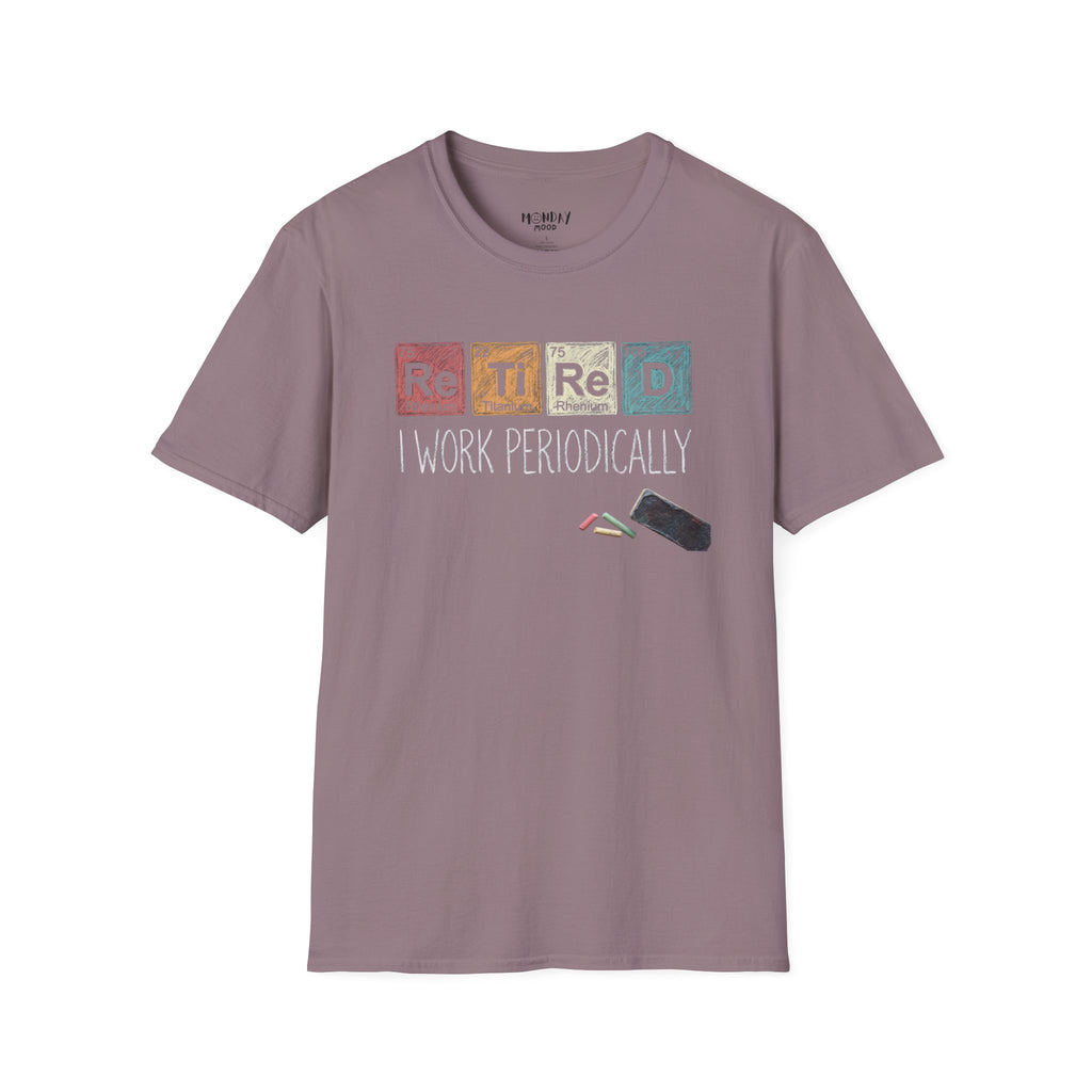 I Work Periodically T-Shirt