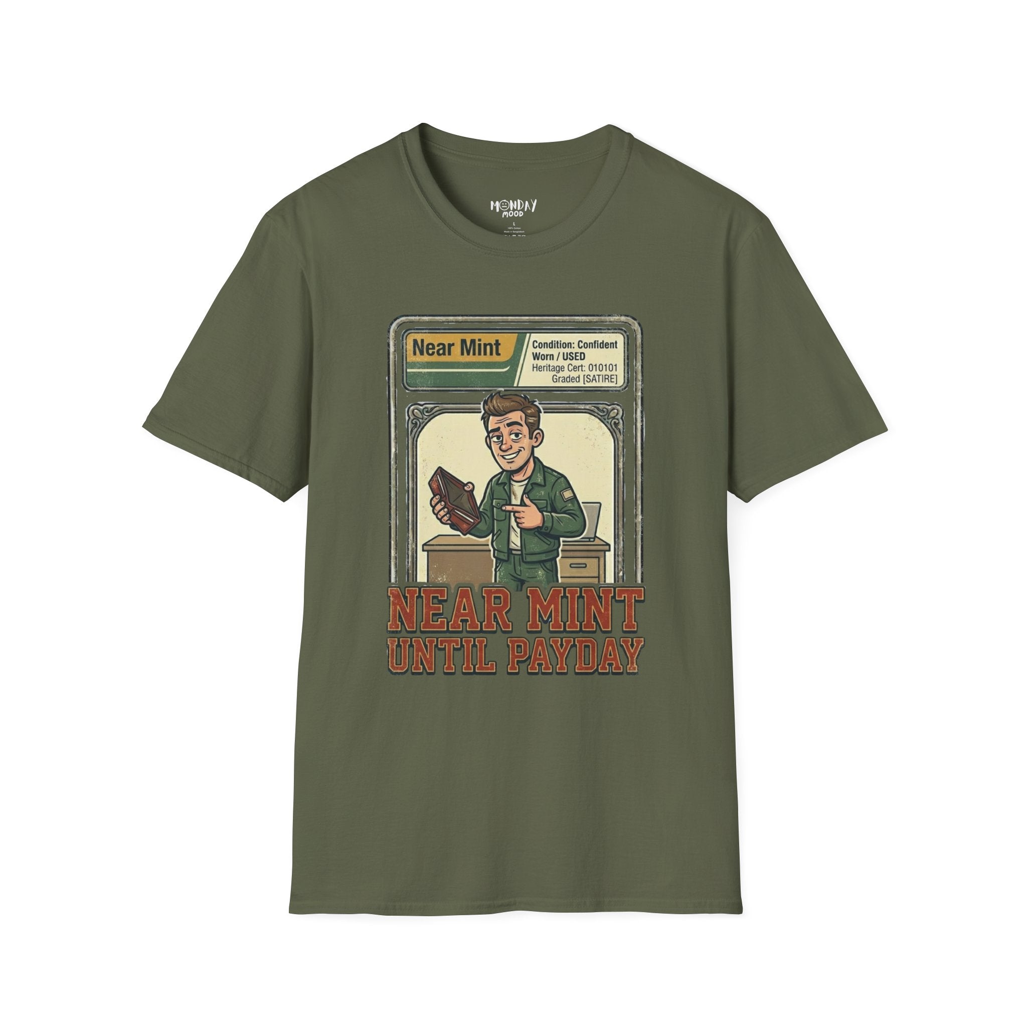 Near Mint Until Payday T-Shirt