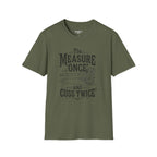The Measure One And Cuss Twice T-Shirt