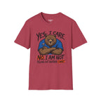 Yes, I Care. No, I Am Not Filling Another Chart T-Shirt