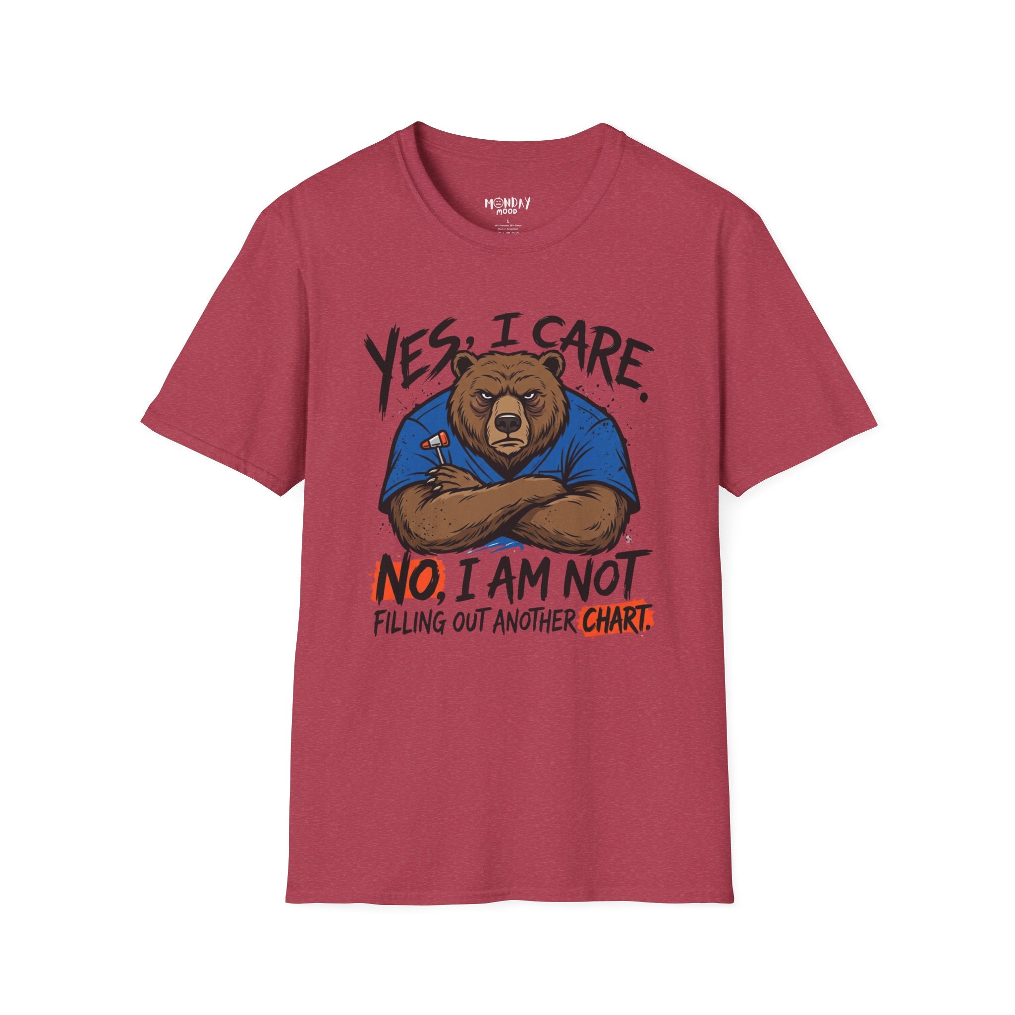 Yes, I Care. No, I Am Not Filling Another Chart T-Shirt