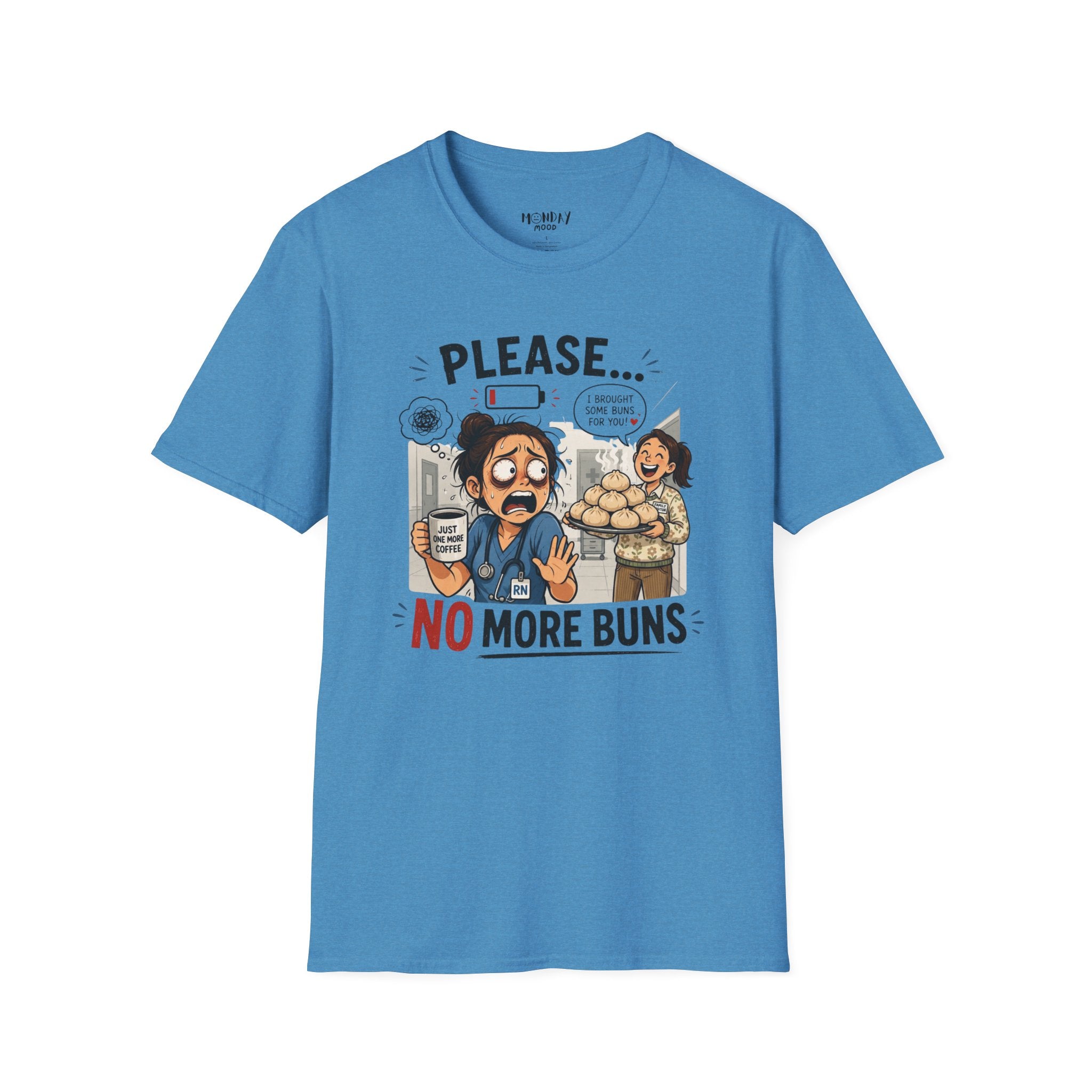 Please... No More Buns T-Shirt