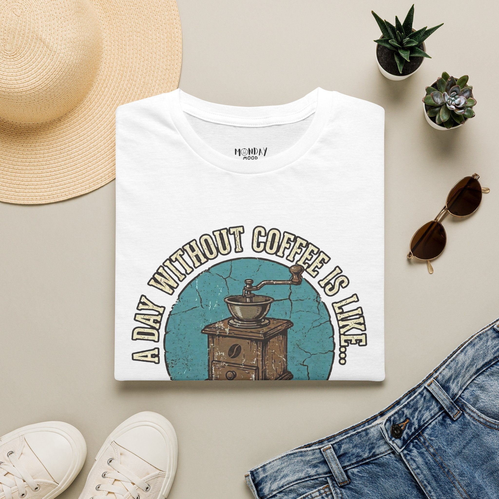A Day Without Coffee Is Like... T-Shirt