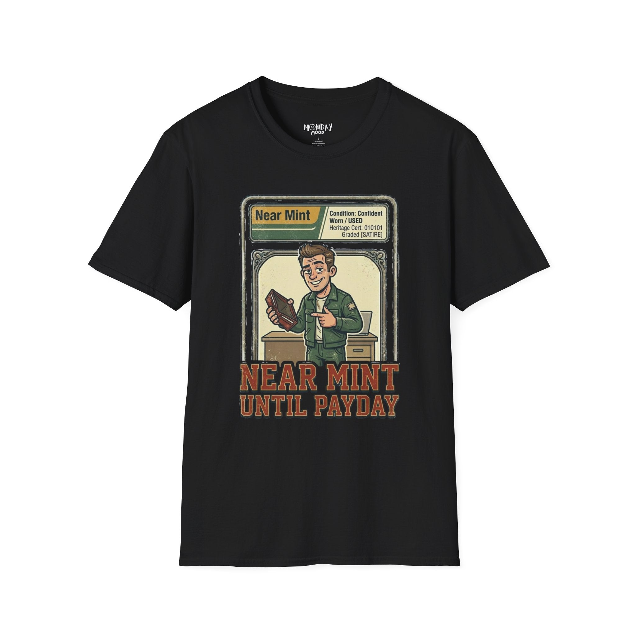 Near Mint Until Payday T-Shirt