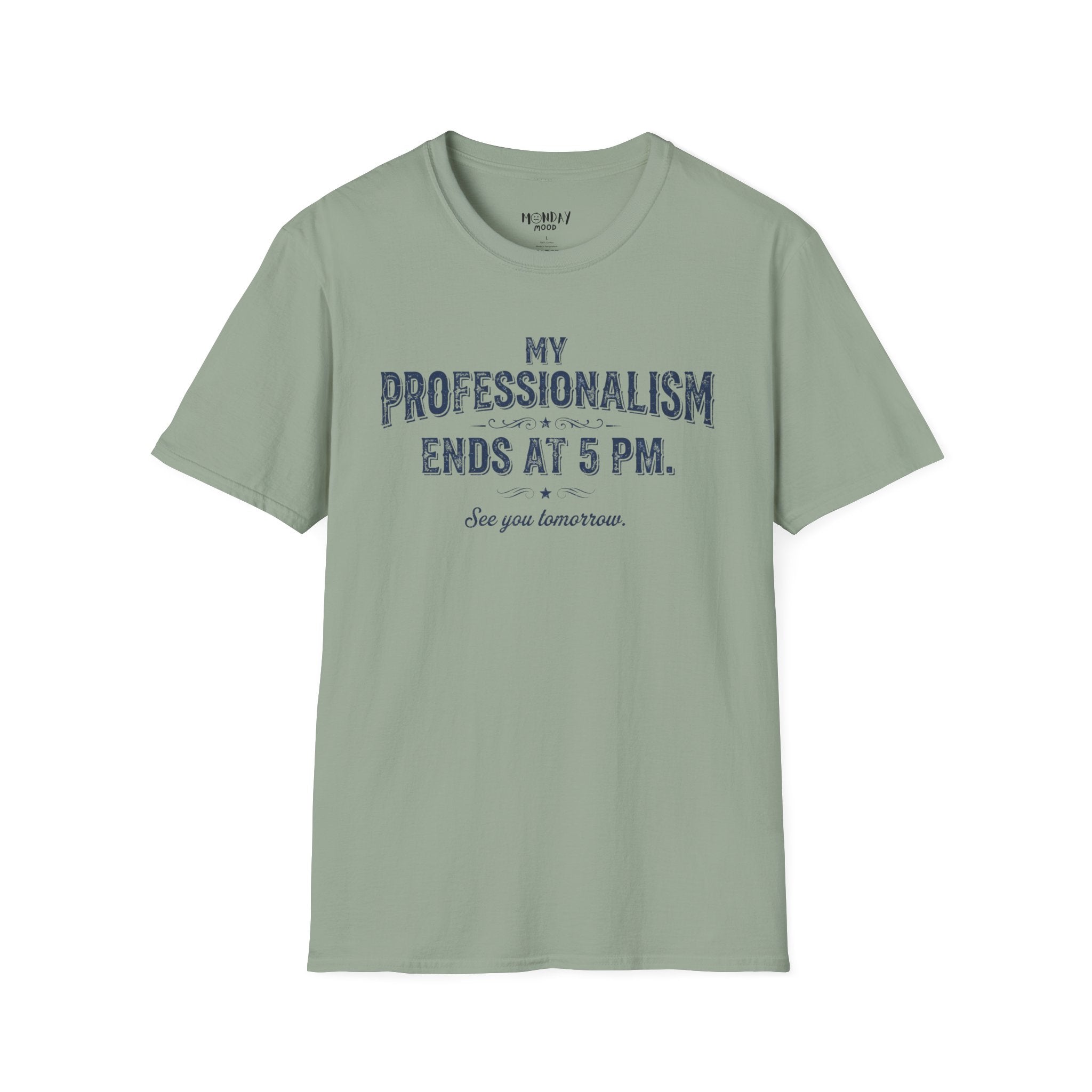 My Professionalism Ends At 5 PM T-Shirt