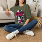 Tomorrow I Quit T-Shirt