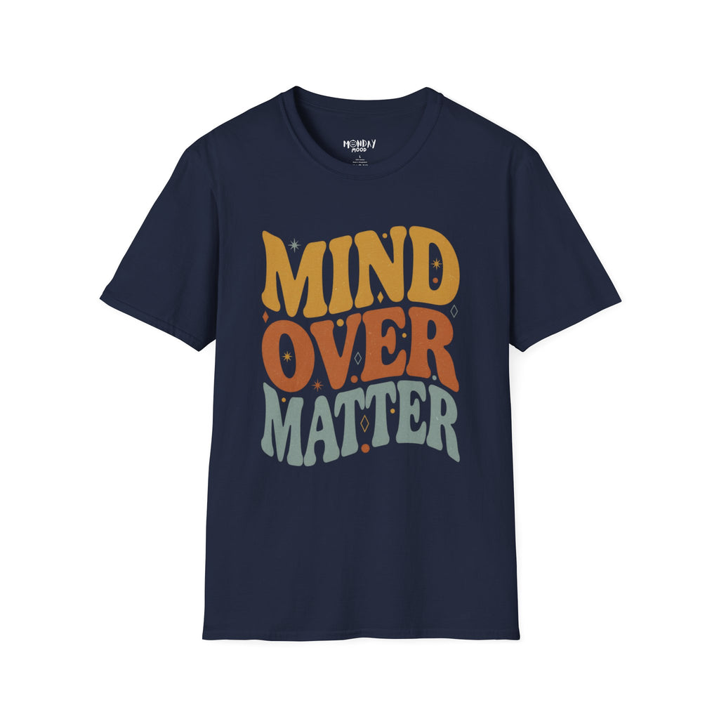 Mind Over Matter T-Shirt