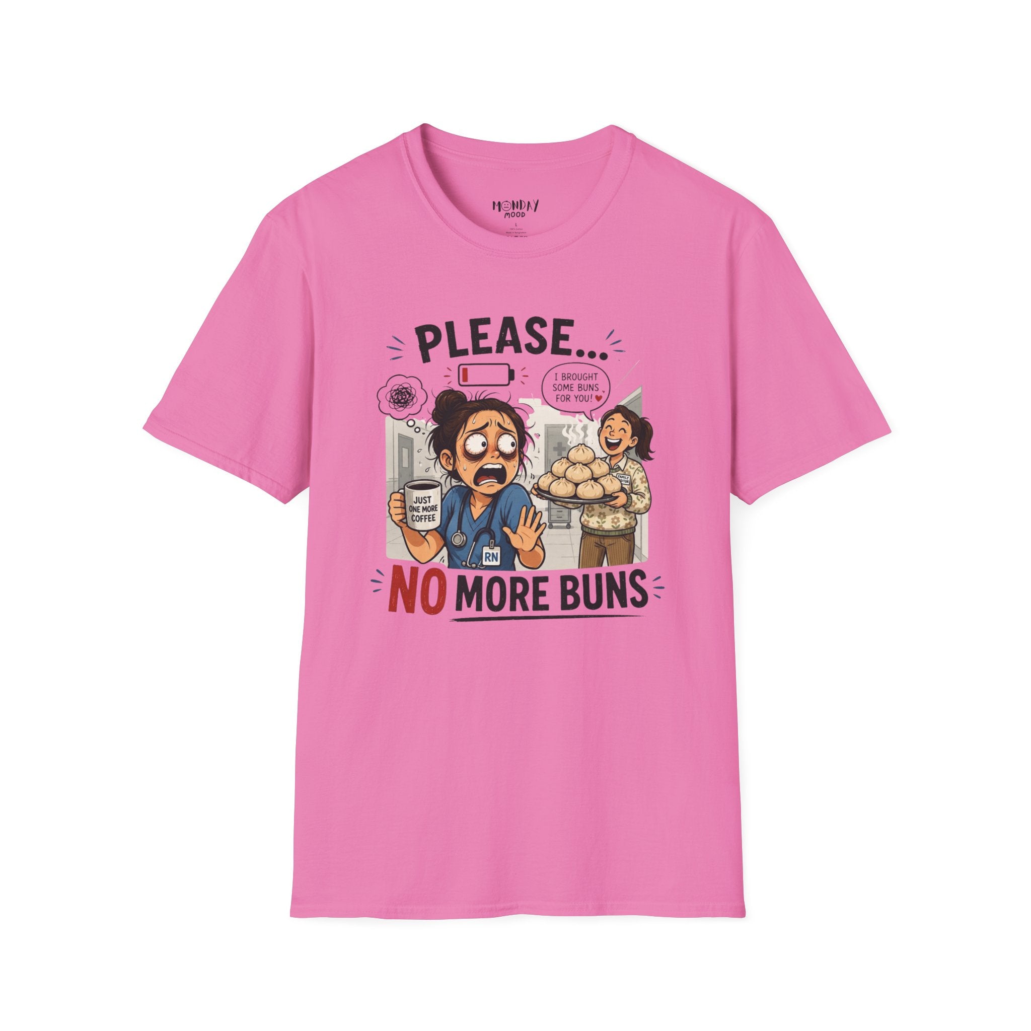 Please... No More Buns T-Shirt