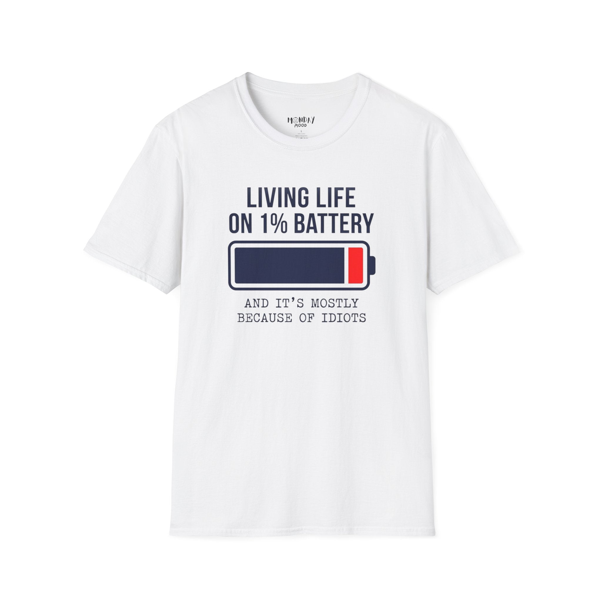 Living Life On 1% Battery T-Shirt