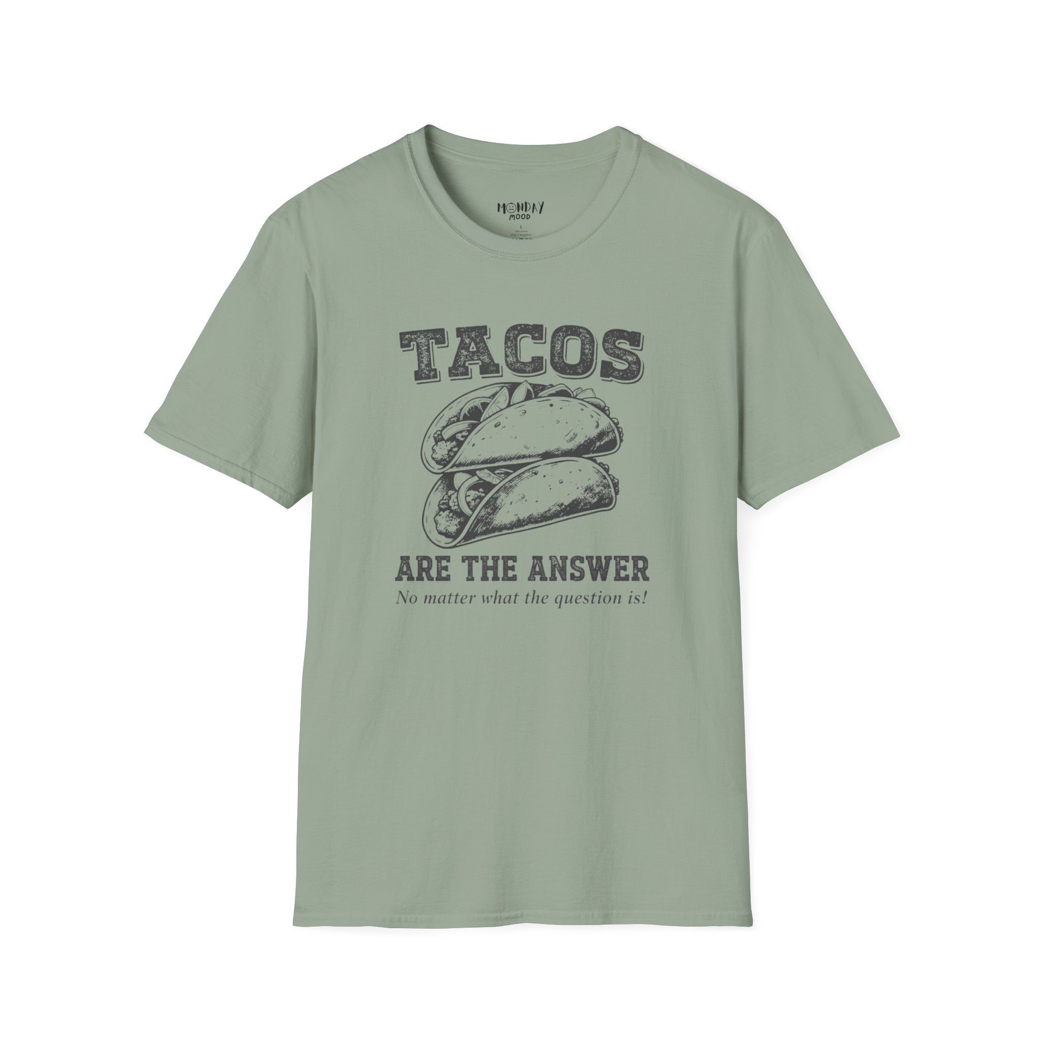 Tacos Are The Answer T-Shirt