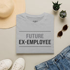 Future Ex Employee T-Shirt