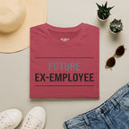 Future Ex Employee T-Shirt