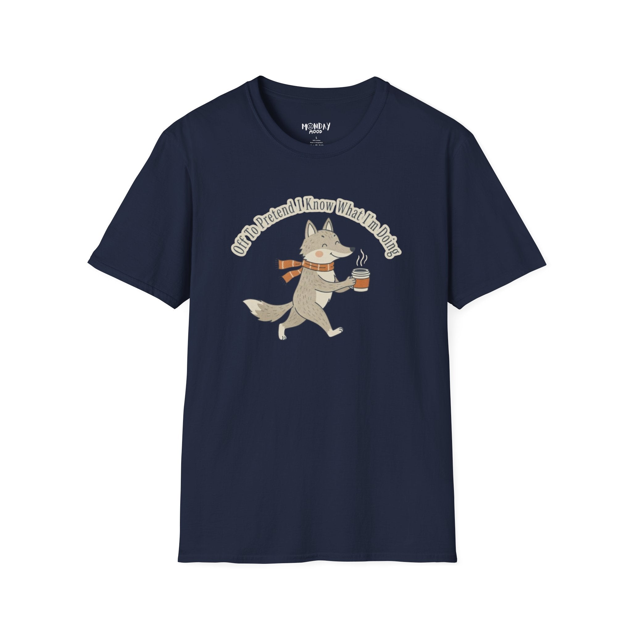 Off To Pretend I Know What I'm Doing T-Shirt